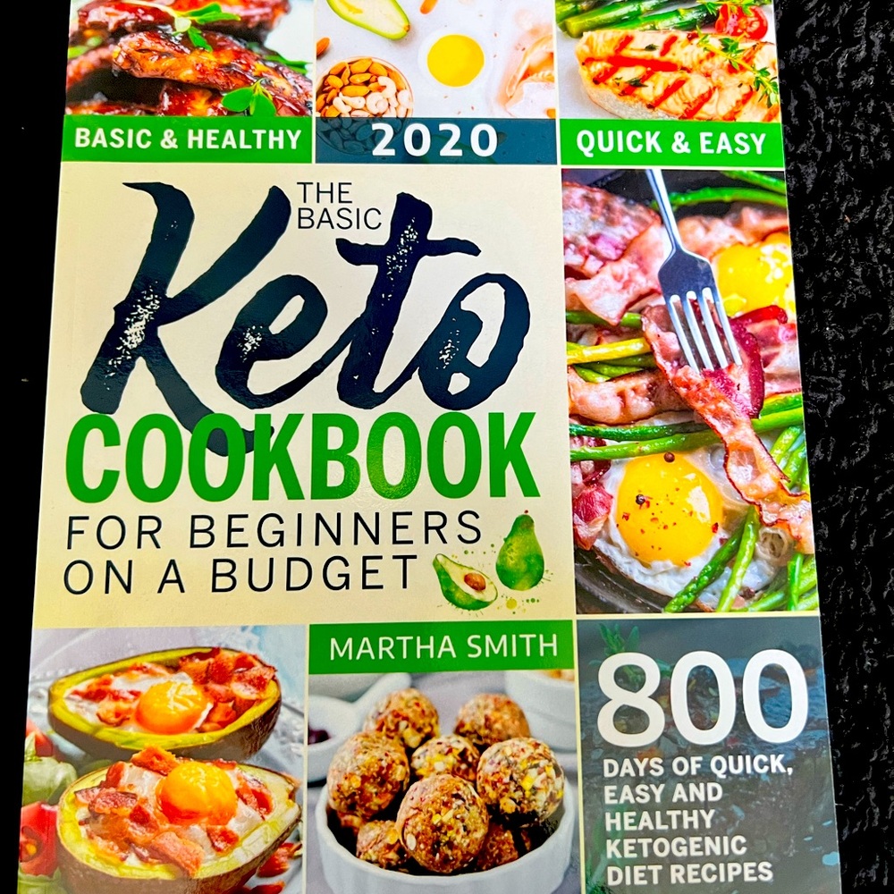 The Basic Keto Cookbook For Beginners On A Budget: 800 Days of Quick, Easy